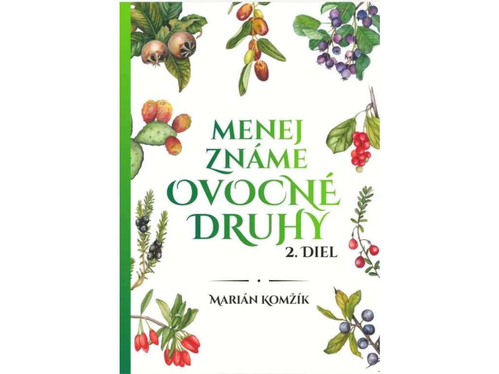 Menej známé ovocné druhy II. diel autor Marián Komžík